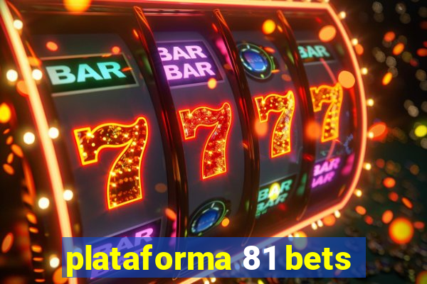 plataforma 81 bets